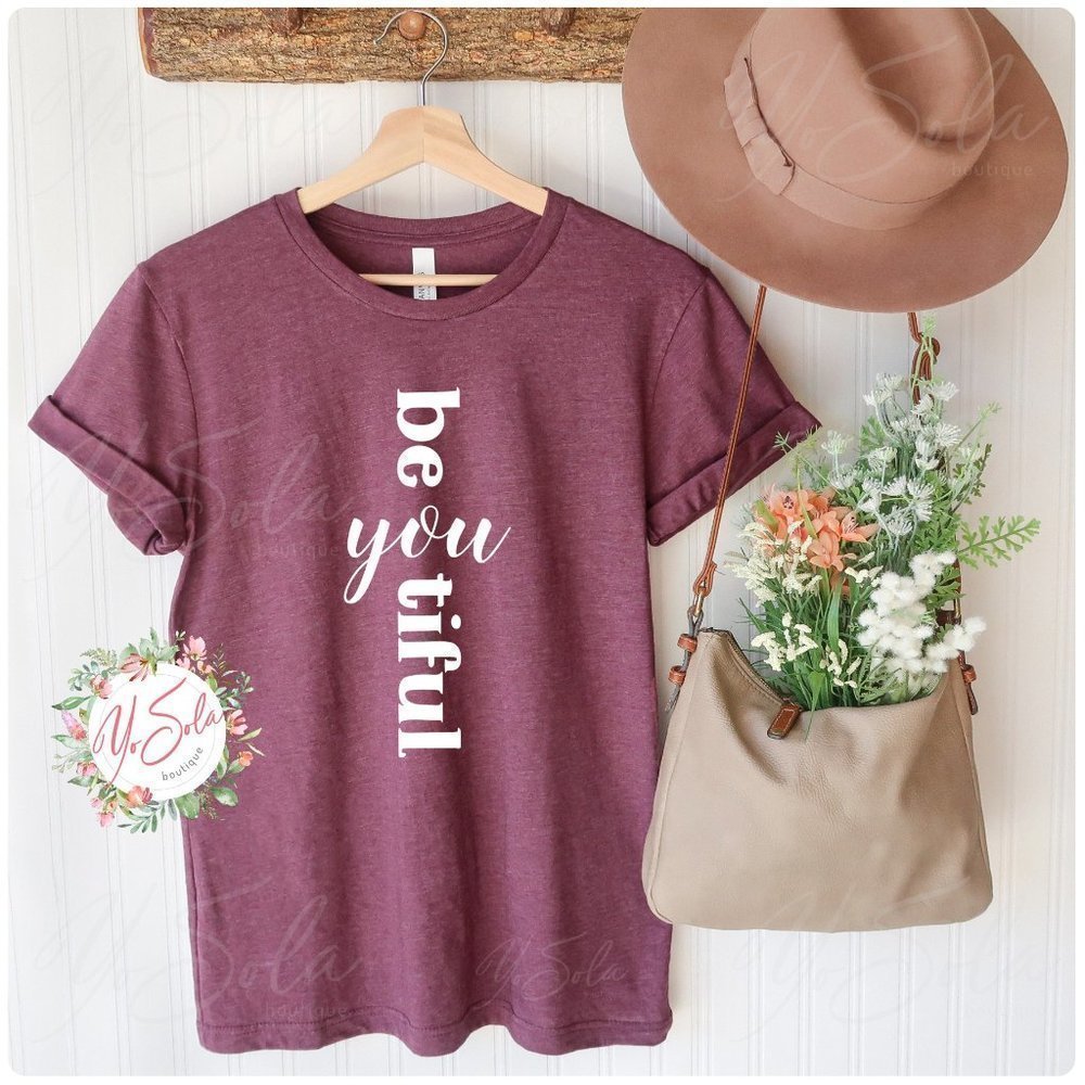 BE you TIFUL - Heather Maroon T-shirt